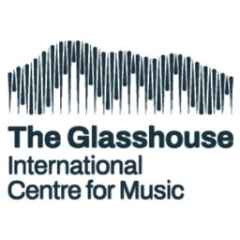 The Glasshouse International Centre for Music